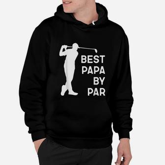 Best Papa By Par Golf Gift Fathers Day Christmas Hoodie - Seseable