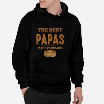 Best Papas Make Pancakes Hoodie - Seseable