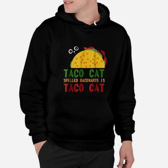 Best Taco Cat Spelled Backwards Is Tacocat Hoodie - Seseable