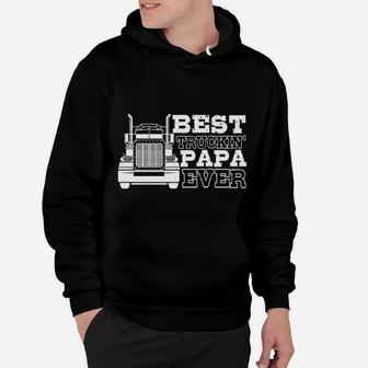 Best Truckin Papa Ever Funny Transportation Work For Dad Grandpa Hoodie - Seseable