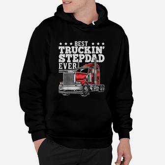 Best Trucking Stepdad Ever Big Rig Trucker Fathers Day Gift Hoodie - Seseable