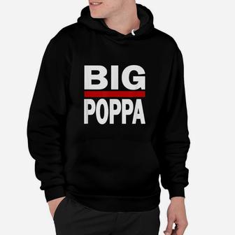Big Poppa Hip Hop Dad Fathers Day Hoodie - Seseable