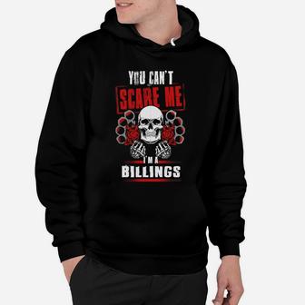 Billings You Can't Scare Me I'm A Billings Hoodie - Seseable