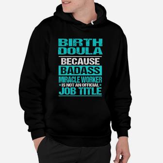 Birth Doula Is Not An Official Job Title Hoodie - Seseable