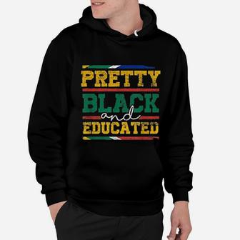 Black History Month Pretty Black And Educated Hoodie - Seseable