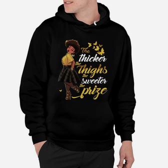 Black Women The Thicker The Thighs The Sweeter The Prize Hoodie - Seseable