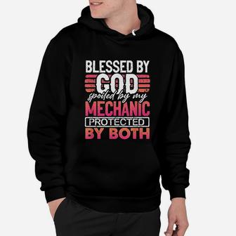 Blessed By God Spoiled By My Mechanic Protected By Both Wife Hoodie - Seseable