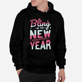 Bling Bling In The New Year Awesome Wishes Gift Hoodie - Seseable