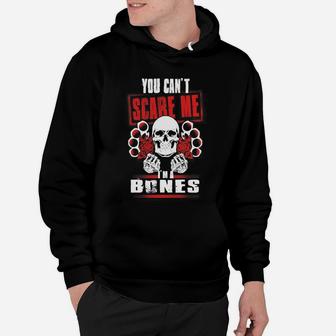 Bones You Can't Scare Me I'm A Bones Hoodie - Seseable