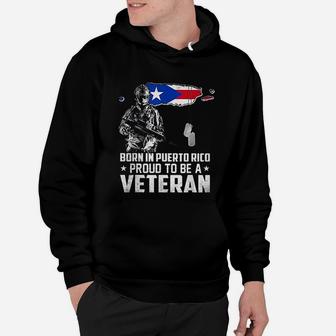 Born In Puerto Rico Proud To Be A Veteran Hoodie - Seseable