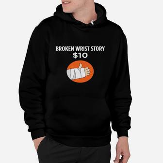 Broken Wrist Story - Funny Injury Recovery T-shirt Hoodie - Seseable