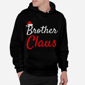 Brother Claus Tee Mama Claus Daddy Claus Baby Claus Hoodie - Seseable