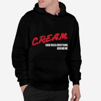 C R E A M Cash Rules Everything Around Me Hoodie | Seseable UK