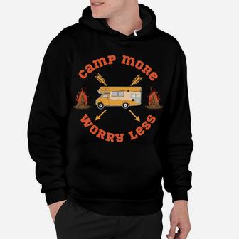 Camp More Worry Less Camping Truck Gift For Campers Hoodie - Seseable