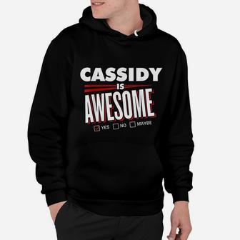 Cassidy Is Awesome Family Friend Name Funny Gift Hoodie - Seseable