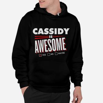 Cassidy Is Awesome Family Friend Name Funny Gift Hoodie - Seseable