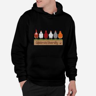 Celebrate Diversity Farm Pet Cute Gifts For Chicken Lovers Hoodie - Seseable
