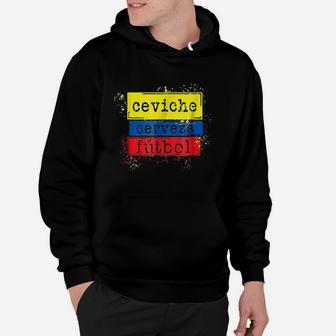 Ceviche Cerveza Futbol Funny Ecuador Flag Soccer Hoodie - Seseable