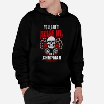 Chapman You Can't Scare Me I'm A Chapman Hoodie - Seseable