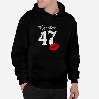 Chapter 47 Years 47th Happy Birthday Lips Hoodie - Seseable