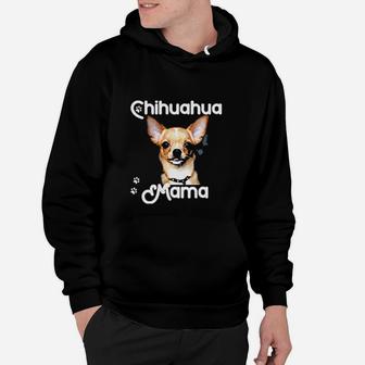 Chihuahua Dog Mom Chihuahua Mama Gifts Hoodie - Seseable