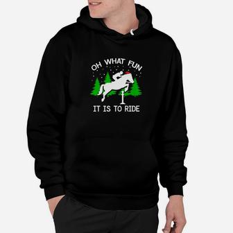 Christmas Horse Holiday Horse Riding Oh What Fun Tee Hoodie - Seseable
