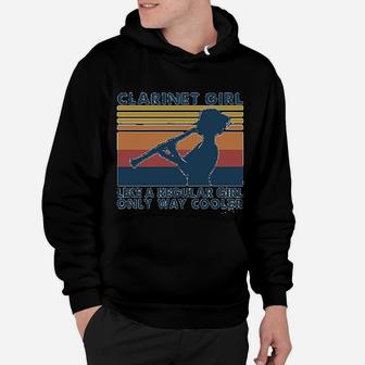 Clarinet Girl Like A Regular Girl Only Way Cooler Hoodie - Seseable
