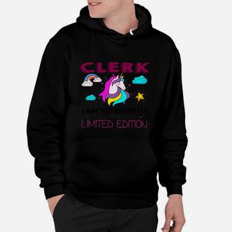 Clerk I May Not Be Perfect But I Am Unique Funny Unicorn Job Title Hoodie - Seseable
