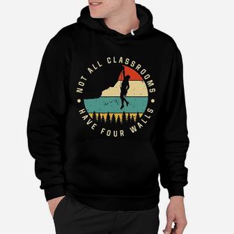 Climbing Not All Classrooms Have Four Walls Hoodie - Seseable