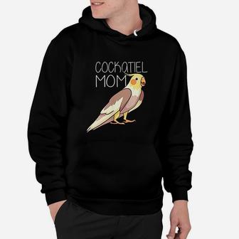 Cockatiel Mom Bird Lovers Funny Cockatiel Bird Gift For Mom Hoodie - Seseable