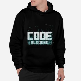 Code Blooded Tech Developer Programmer Gifts Hoodie - Seseable