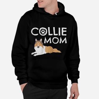 Collie Mom Cute Dog Puppy Pet Animal Lover Hoodie - Seseable