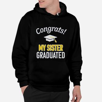 Congrats My Sister Graduated With Cap Hoodie - Seseable