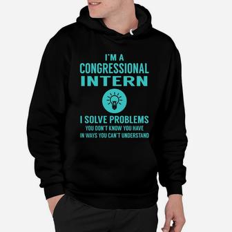 Congressional Intern I Solve Problem Job Title Shirts Hoodie - Seseable