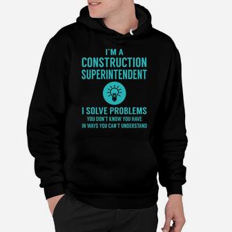 Construction Superintendent I Solve Problem Job Title Shirts Hoodie - Seseable