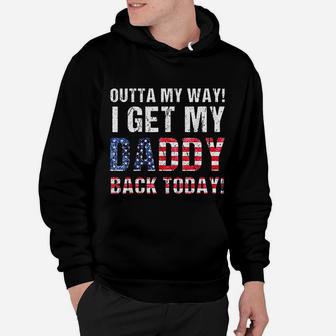 Cool I Get My Daddy Back Today Hoodie - Seseable