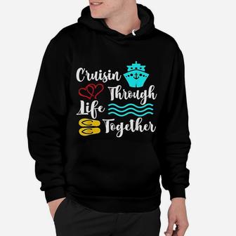 Couples Cruis Cruisin Through Life Together Hoodie - Seseable