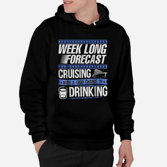Cruise Vacation Cruising With Good Chance Of Drinking Hoodie - Seseable