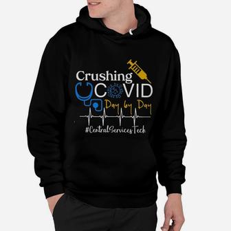 Crushing Dangerous Disease Day By Day Central Services Tech Hoodie - Seseable