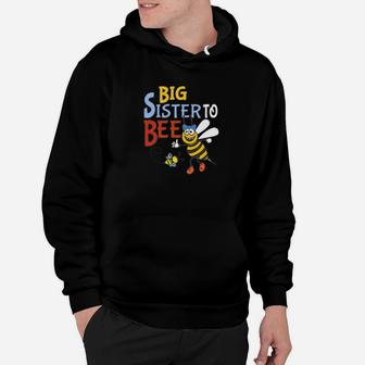 Cute Big Sister For Girls Big Sister To Bee Bumble Bee Hoodie - Seseable