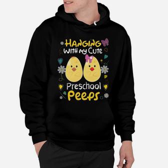 Cute Easter Teacher Hanging With My Preschool Peeps Hoodie - Seseable