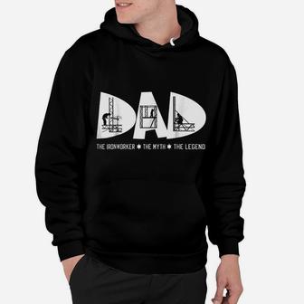 Dad The Ironworker Myth Legend Fathers Day Gift Hoodie - Seseable