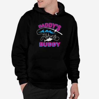 Daddys Fishing Buddy For Men And Women Who Loves Fishing Hoodie - Seseable