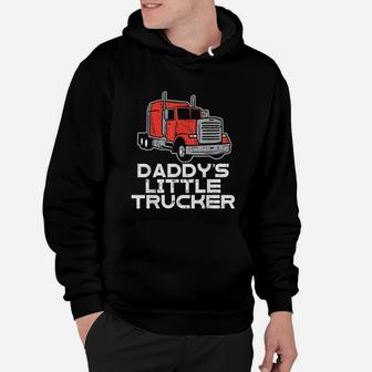Daddys Little Trucker Semi Truck Trucking Boys Girls Gift Hoodie - Seseable