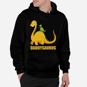 Daddysaurus Funny Dinosaur For Dad Hoodie - Seseable