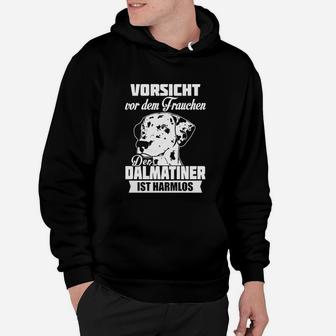 Dalmatiner Schwarzes Hoodie Vorsicht vor dem Frauchen, Lustiges Hunde-Motiv Tee - Seseable