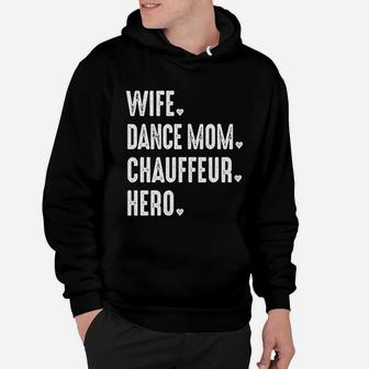 Dance Mom For Women Wife Hero Chauffeur Mama Hoodie - Seseable