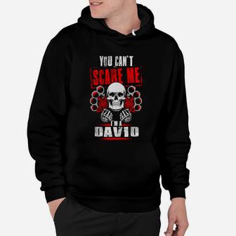 David You Can't Scare Me I'm A David Hoodie - Seseable