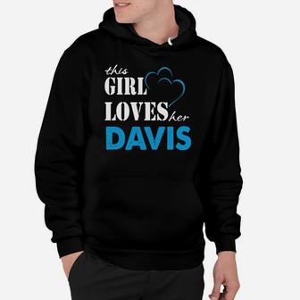 Davis This Girl Love Her Davis - Teefordavis Hoodie - Seseable