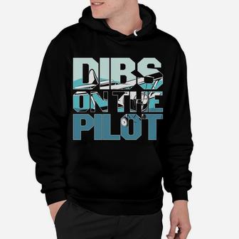 Dibs On The Pilot Funny Job Title Best Gift Hoodie - Seseable
